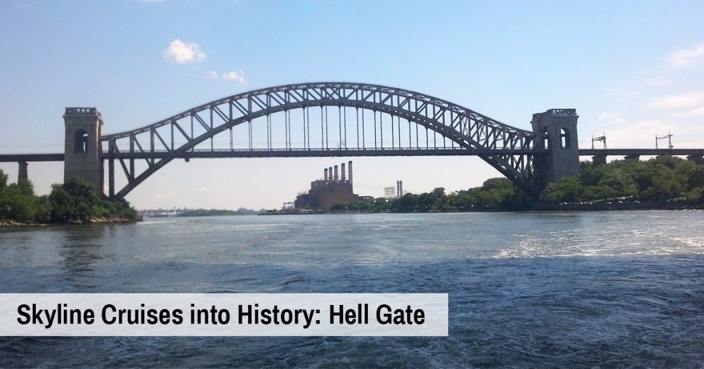 Skyline Cruises into History: Hell Gate