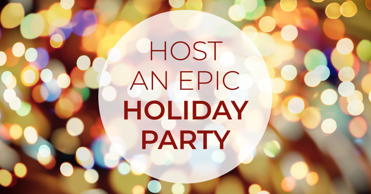How to Host an Epic Corporate Holiday Party